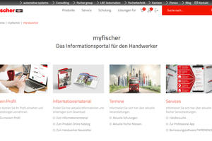  Mit dem myfischer Portal mit enthaltenen Informationsseiten verfolgt Fischer das Ziel, sich explizit an bestehende Kunden zu richten und die geschäftliche Zusammenarbeit noch effizienter zu gestalten. 