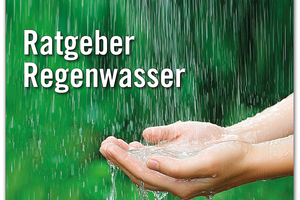  Die Broschüre „Ratgeber Regenwasser“ richtet sich an Kommunen und Planungsbüros und thematisiert in Expertenbeiträgen die einzelnen Bereiche der Regenwasserbewirtschaftung 
