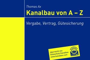  Im April 2013 ist das Nachschlagewerk „Kanalbau von A – Z, Vergabe, Vertrag, Gütesicherung“ von Rechtsanwalt Dr. Thomas Ax in einer 2. völlig neu bearbeiteten Auflage erschienen 