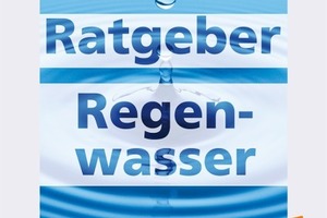  Der erfolgreiche „Ratgeber Regenwasser“ von Mall liegt jetzt in einer komplett überarbeiteten 3. Auflage vor 