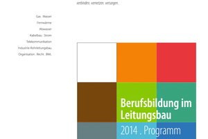  Das neue brbv-Jahresprogramm 2014 gibt einen umfassenden Überblick über die Bildungsangebote des modernen Leitungsbaus 