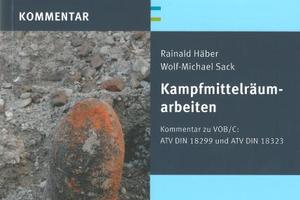  Die Güteschutzgemeinschaft Kampfmittelräumung Deutschland hat für Anwender der VOB einen Kommentar zur ATV DIN 18299 und 18323 herausgegeben, der allen Beteiligten – Auftraggeber, Planer und Ausführende - eine wesentliche Hilfe an die Hand gibt 